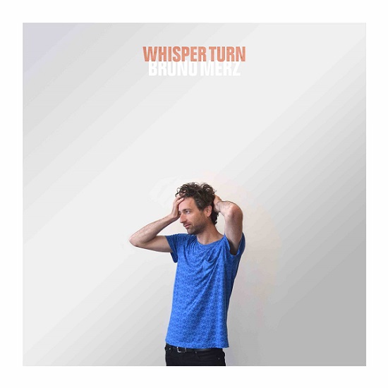 bruno_merz_-_whisper_turn_cover